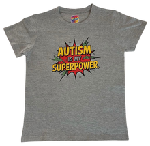 Load image into Gallery viewer, Adult Autism Awareness Autism is my Superpower T Shirt Available in Black, White or Grey

